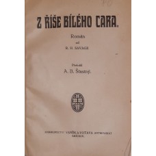 Richard H. Savage - Z říše bílého cara